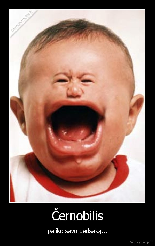 Černobilis - paliko savo pėdsaką...