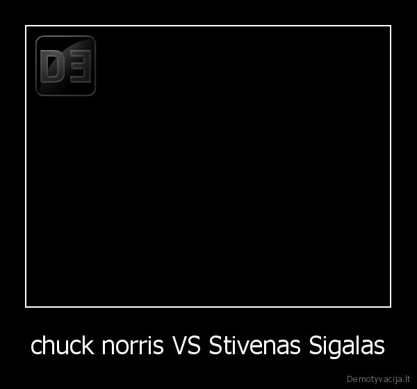 chuck norris VS Stivenas Sigalas - 