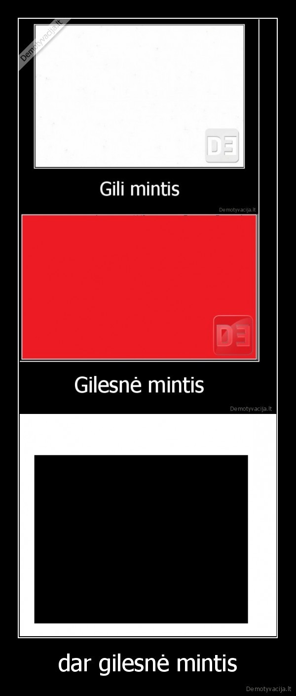 dar gilesnė mintis - 