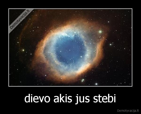 dievo akis jus stebi - 