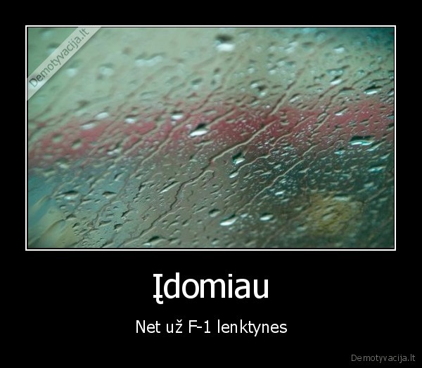 Įdomiau - Net už F-1 lenktynes