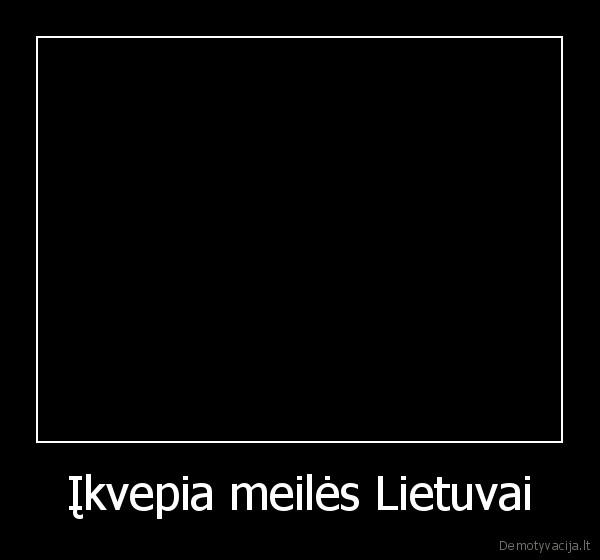 Įkvepia meilės Lietuvai - 