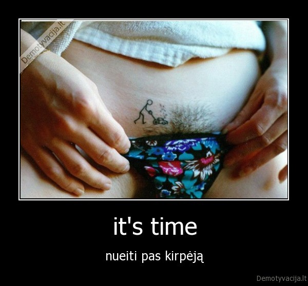 it's time - nueiti pas kirpėją