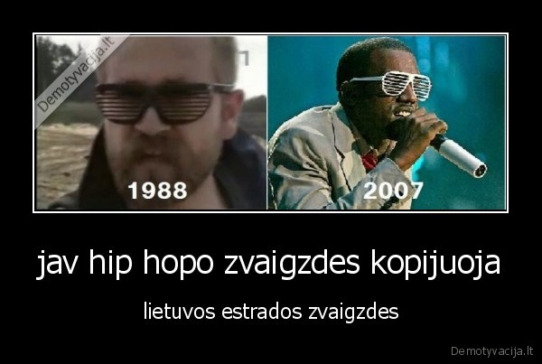 jav hip hopo zvaigzdes kopijuoja - lietuvos estrados zvaigzdes