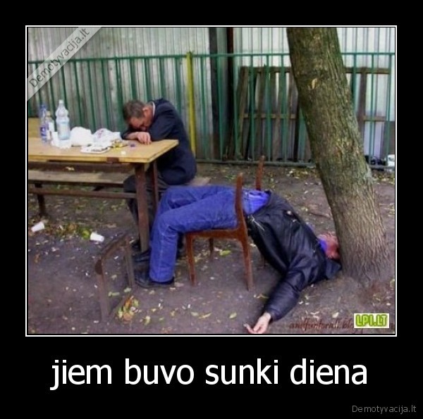 jiem buvo sunki diena - 