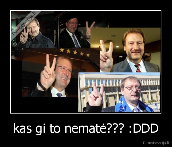 kas gi to nematė??? :DDD - 