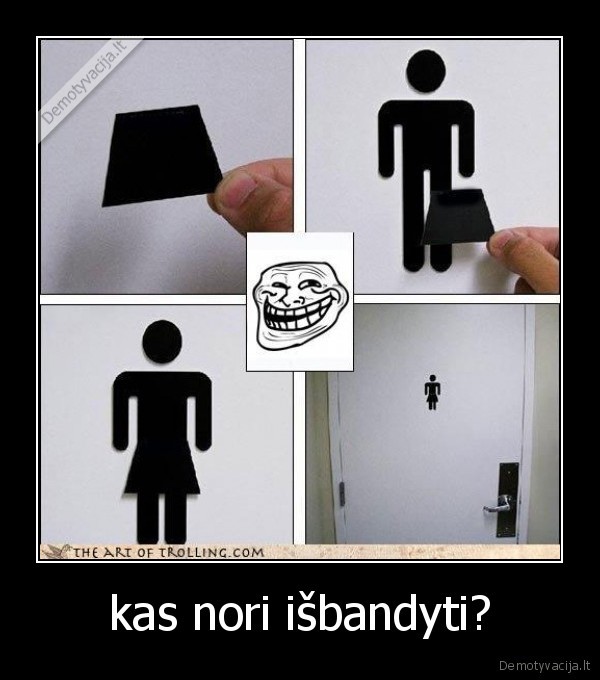 kas nori išbandyti? - 