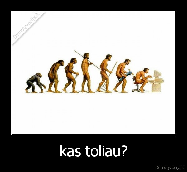 kas toliau? - 