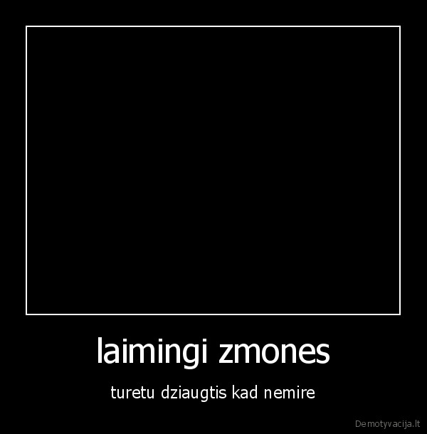 laimingi zmones