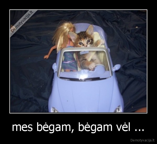 mes bėgam, bėgam vėl ... - 