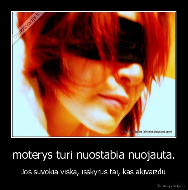 moterys turi nuostabia nuojauta. - Jos suvokia viska, isskyrus tai, kas akivaizdu