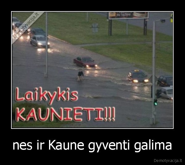 nes ir Kaune gyventi galima - 