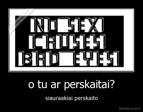 o tu ar perskaitai? - siauraakiai perskaito