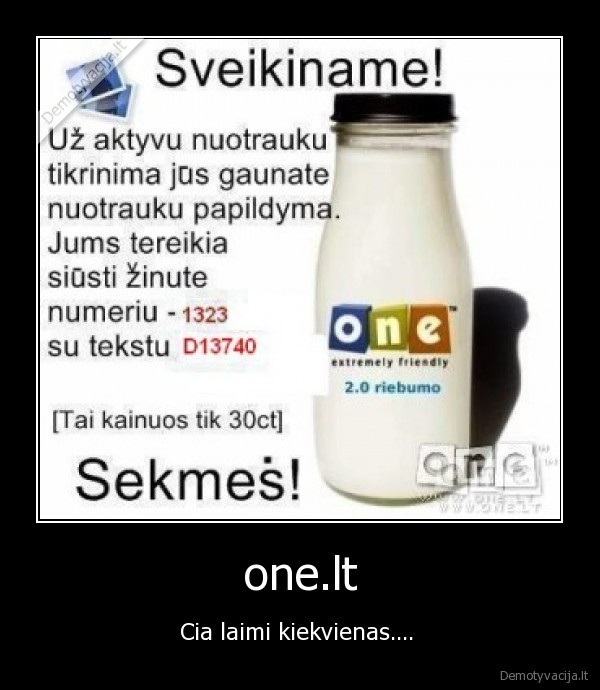 one.lt - Cia laimi kiekvienas.... 