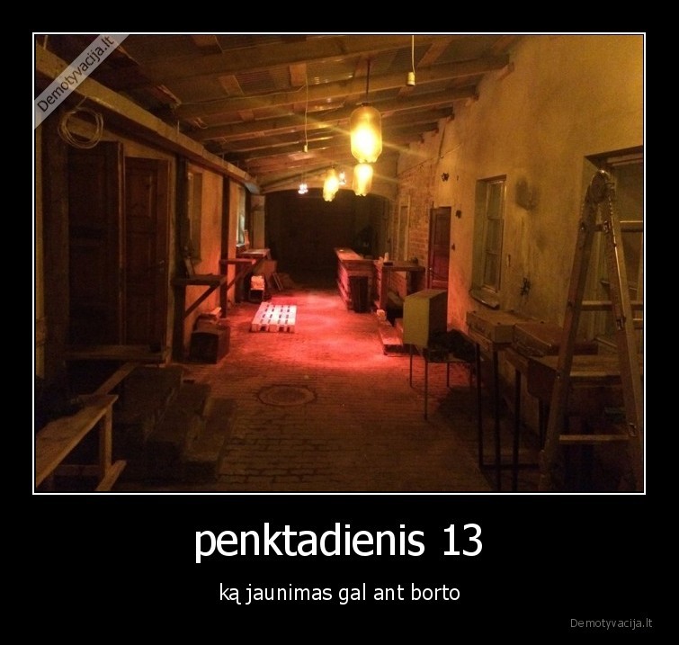 penktadienis 13 - ką jaunimas gal ant borto