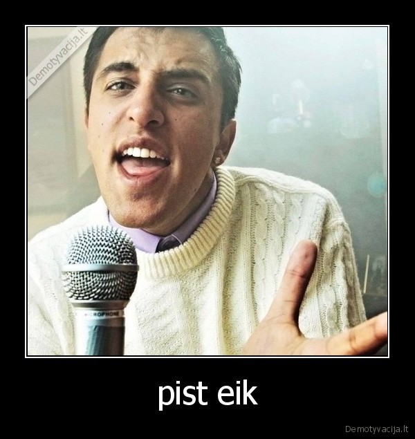 pist eik - 