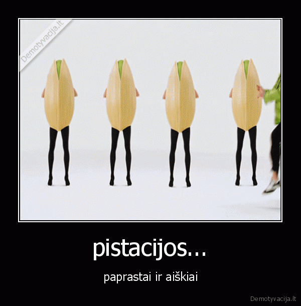 pistacijos... - paprastai ir aiškiai