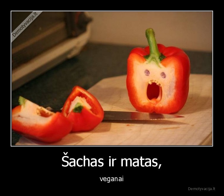 Šachas ir matas, - veganai