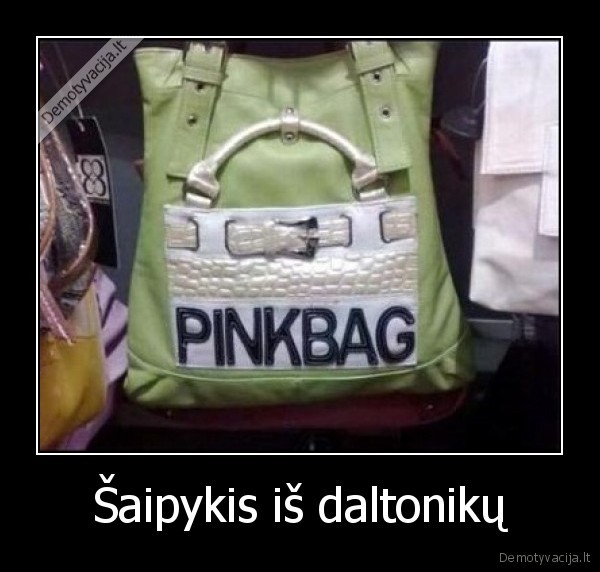 Šaipykis iš daltonikų - 