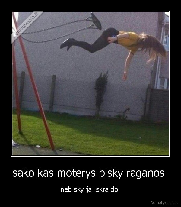 sako kas moterys bisky raganos  - nebisky jai skraido 