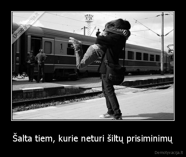 Šalta tiem, kurie neturi šiltų prisiminimų - 