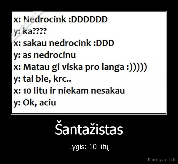 Šantažistas - Lygis: 10 litų