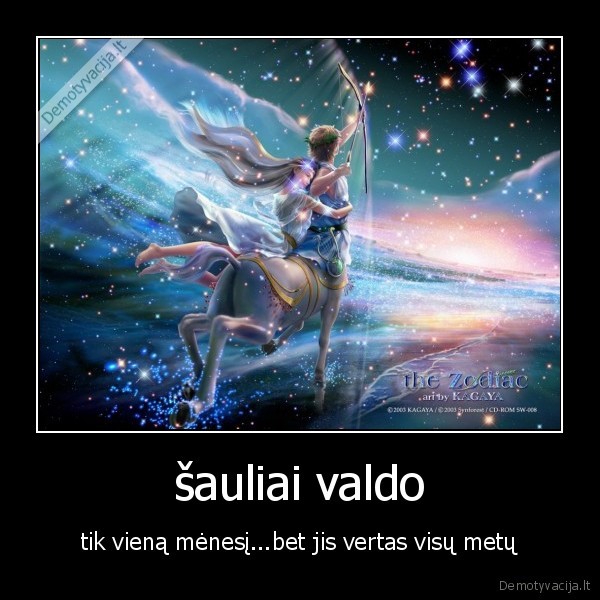 šauliai valdo - tik vieną mėnesį...bet jis vertas visų metų