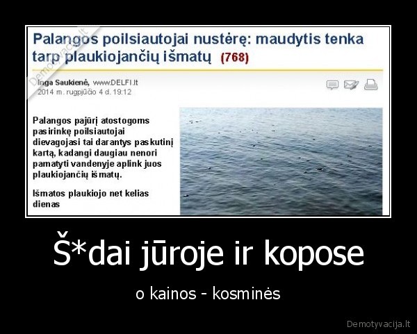 Š*dai jūroje ir kopose - o kainos - kosminės