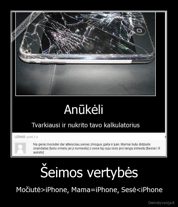 Šeimos vertybės - Močiutė>iPhone, Mama=iPhone, Sesė