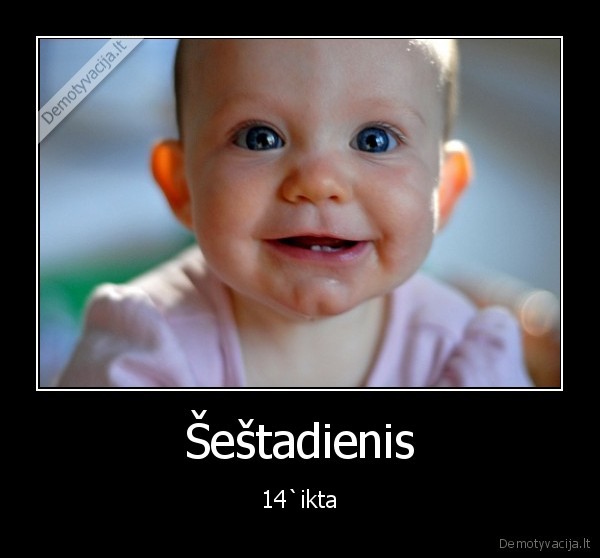 Šeštadienis - 14`ikta