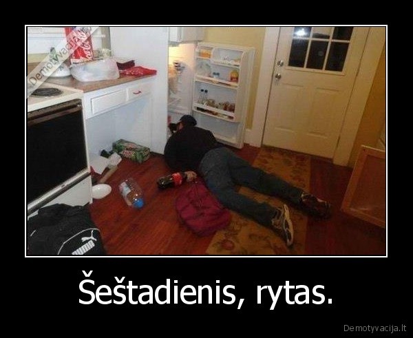 Šeštadienis, rytas. - 