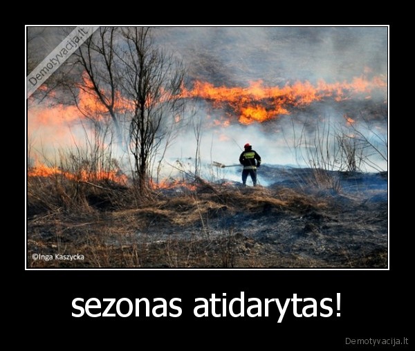 sezonas atidarytas! - 