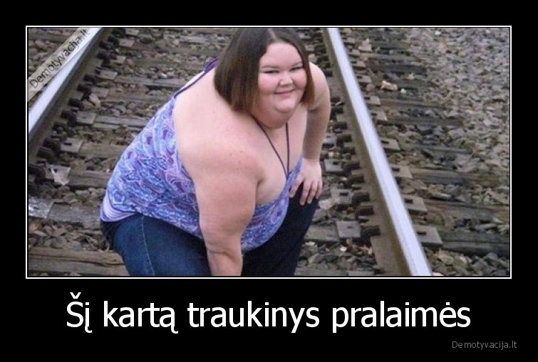 Šį kartą traukinys pralaimės - 