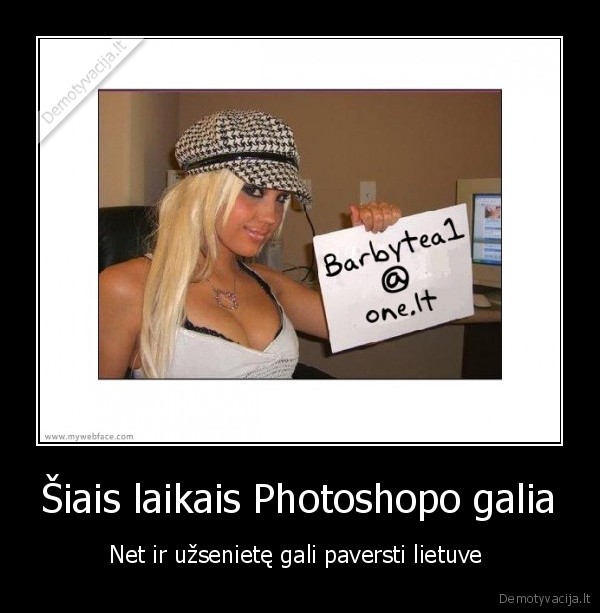 Šiais laikais Photoshopo galia - Net ir užsenietę gali paversti lietuve 