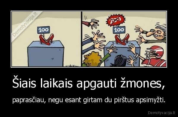 Šiais laikais apgauti žmones, - paprasčiau, negu esant girtam du pirštus apsimyžti.