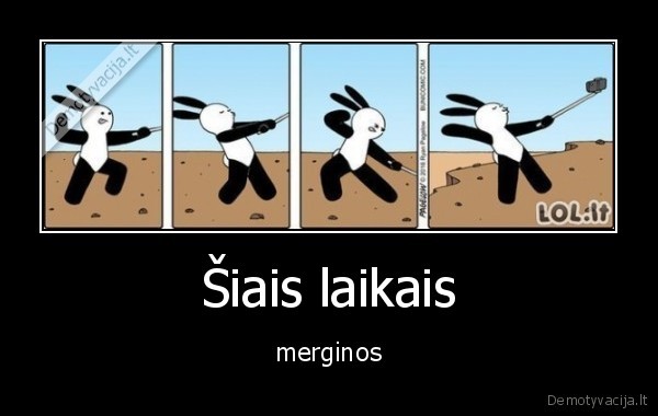 Šiais laikais - merginos