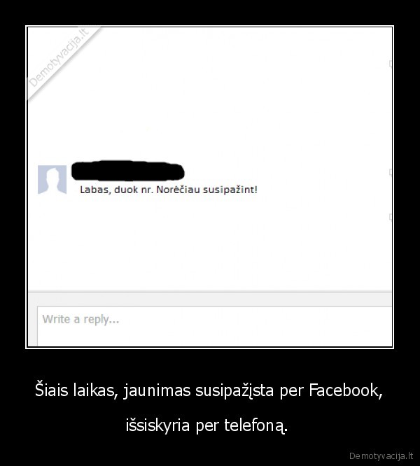 Šiais laikas, jaunimas susipažįsta per Facebook, - išsiskyria per telefoną. 