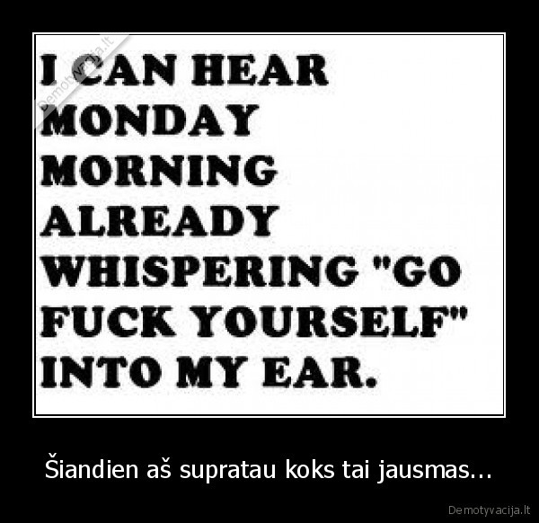 Šiandien aš supratau koks tai jausmas... - 