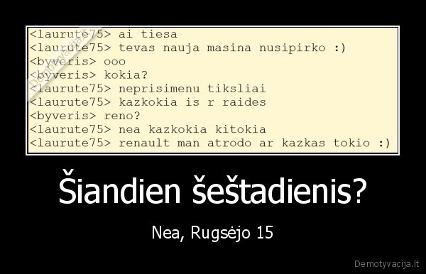 Šiandien šeštadienis? - Nea, Rugsėjo 15