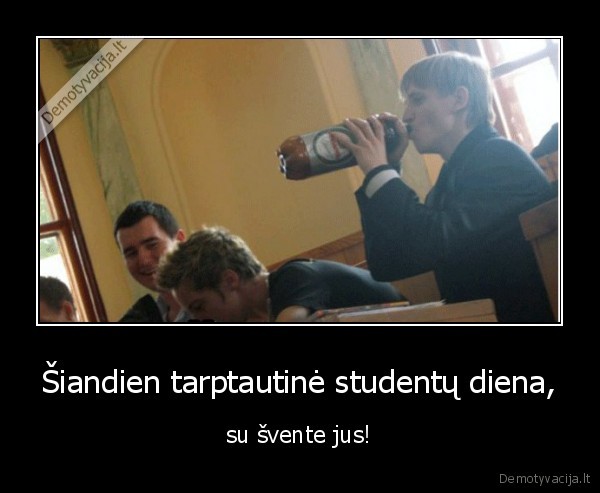 Šiandien tarptautinė studentų diena, - su švente jus!