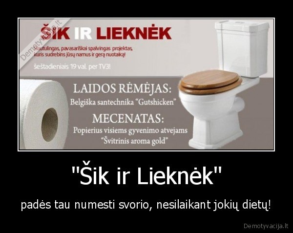 "Šik ir Lieknėk" - padės tau numesti svorio, nesilaikant jokių dietų!