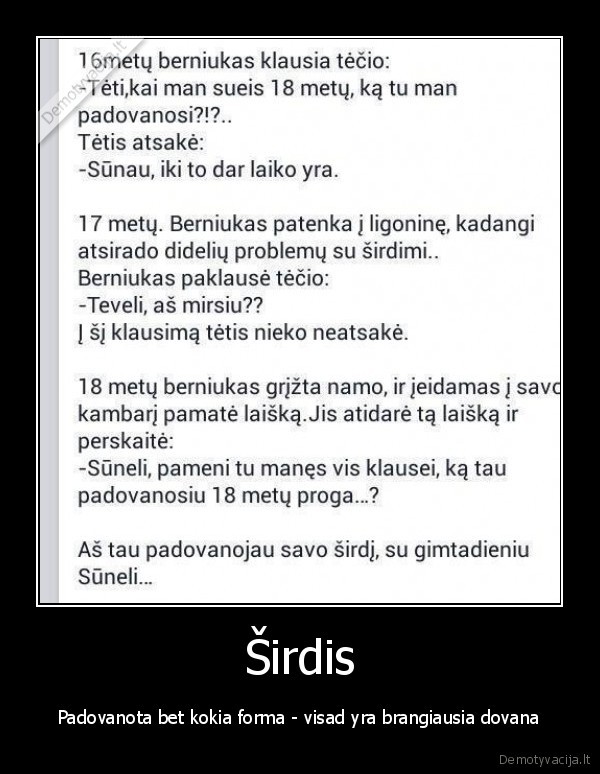 Širdis - Padovanota bet kokia forma - visad yra brangiausia dovana