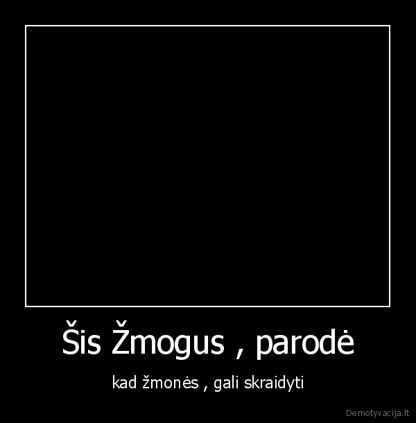 Šis Žmogus , parodė