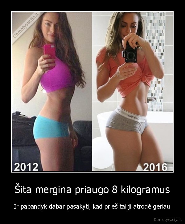 Šita mergina priaugo 8 kilogramus - Ir pabandyk dabar pasakyti, kad prieš tai ji atrodė geriau