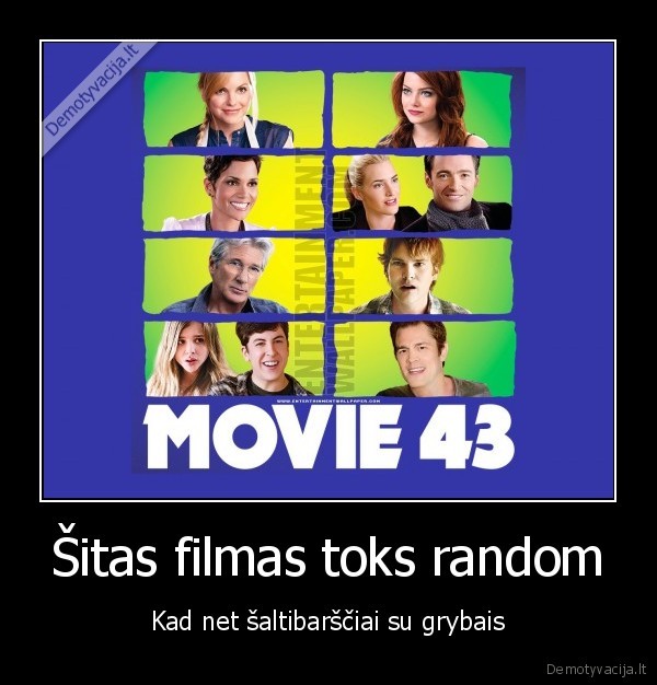 Šitas filmas toks random - Kad net šaltibarščiai su grybais