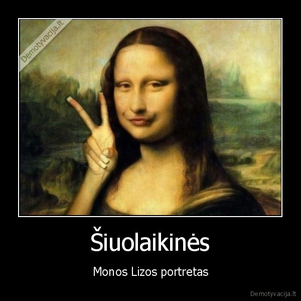 Šiuolaikinės - Monos Lizos portretas