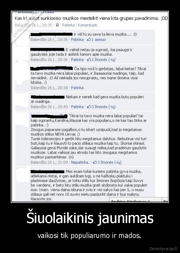 Šiuolaikinis jaunimas - vaikosi tik populiarumo ir mados.