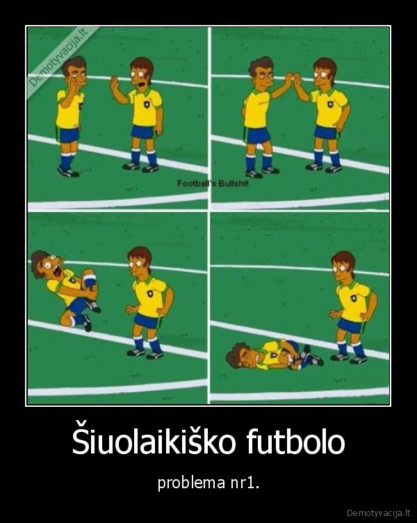 Šiuolaikiško futbolo - problema nr1.