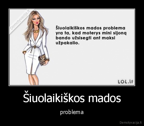 Šiuolaikiškos mados - problema