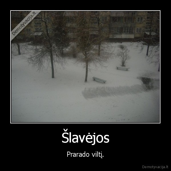 Šlavėjos - Prarado viltį.